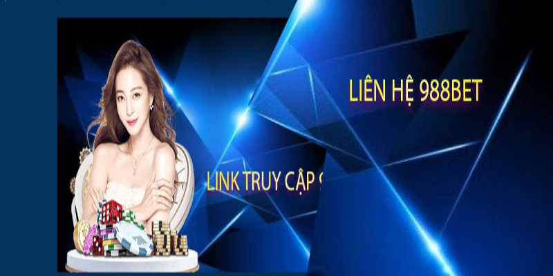 Tổng quan về dịch vụ liên hệ nhà cái 988bet